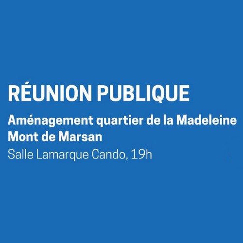 image : Réunion publique Aménagement quartier de la Madeleine Mont de Marsan 23 juin 2022