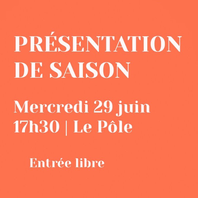 image : Présentation de saison - 29 juin 17h30 Le Pôle - Théâtre de Gascogne