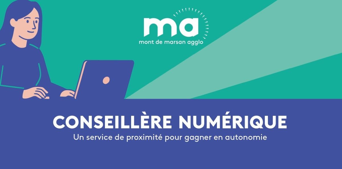 Mont de Marsan Agglo - Conseillère numérique - Un service de proximité pour gagner en autonomie
