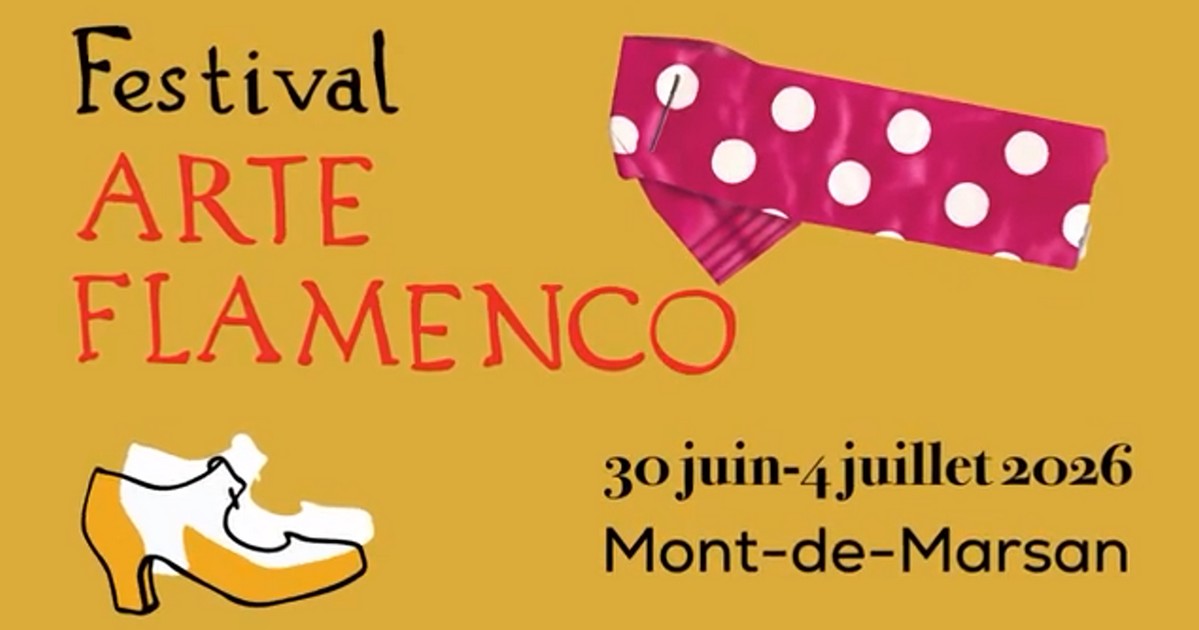 Festival Arte Flamenco - 30 juin - 4 juillet 2026 - Mont de Marsan