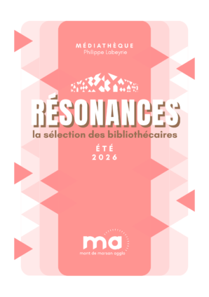 RÉSONANCES - la sélection des bibliothécaires été 2026